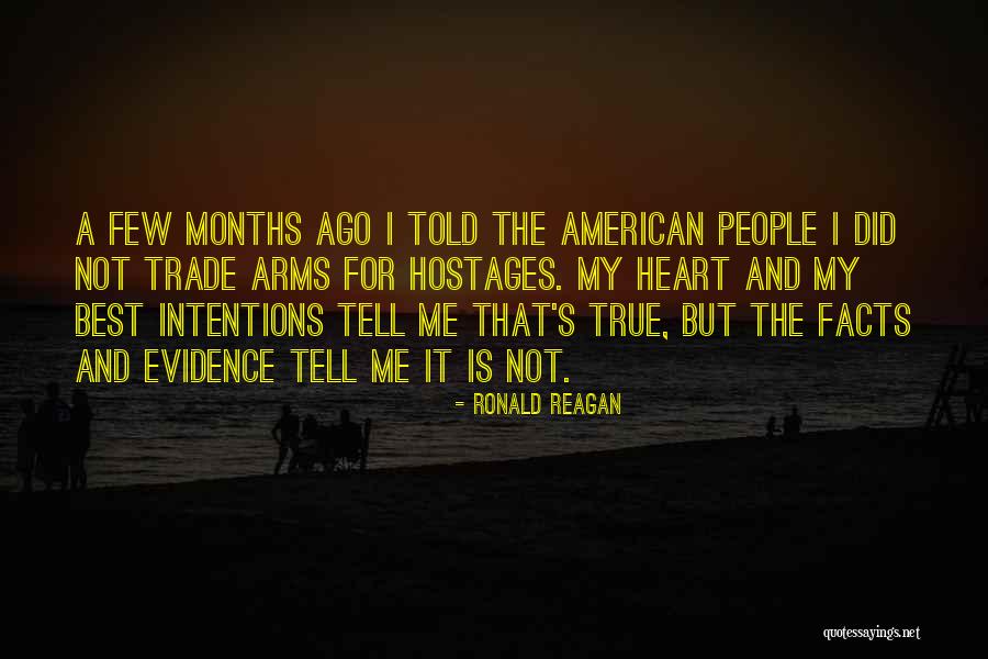 People's Intentions Quotes By Ronald Reagan