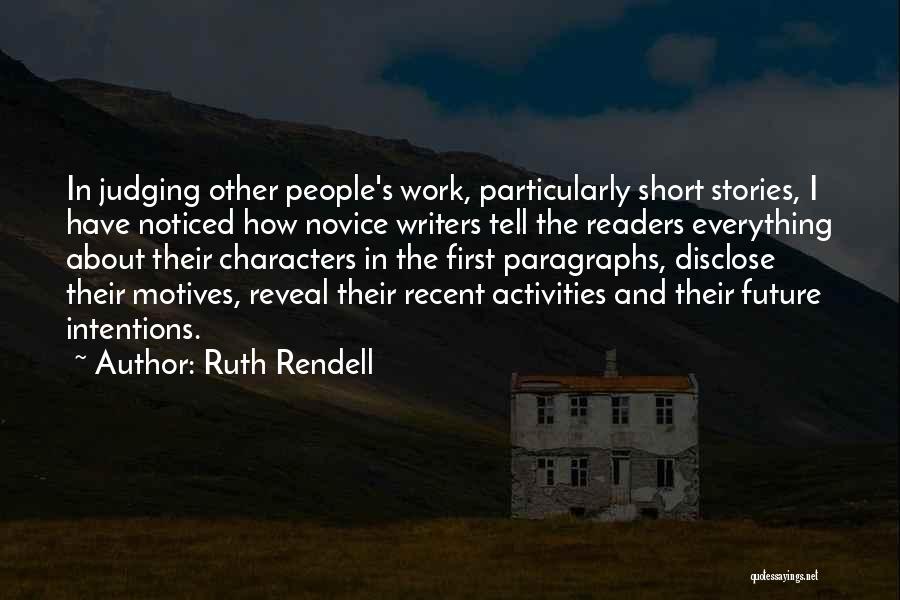 People's Intentions Quotes By Ruth Rendell
