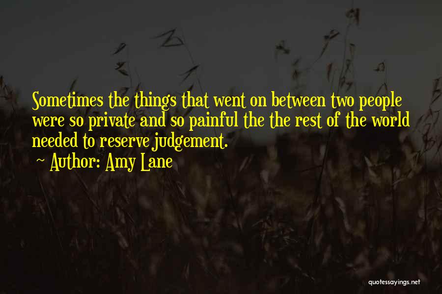 People's Judgement Quotes By Amy Lane