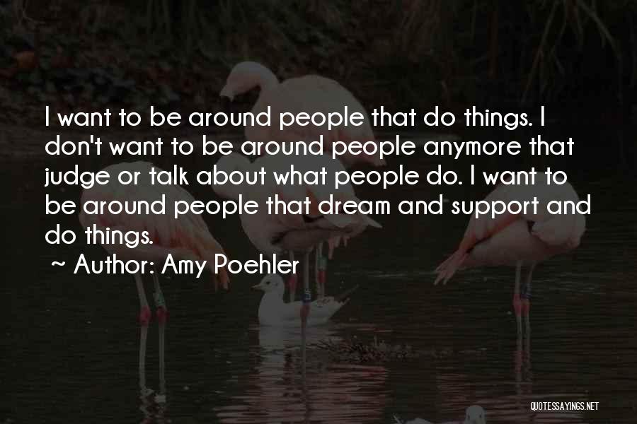 People's Judgement Quotes By Amy Poehler