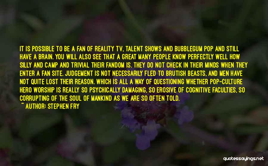 People's Judgement Quotes By Stephen Fry