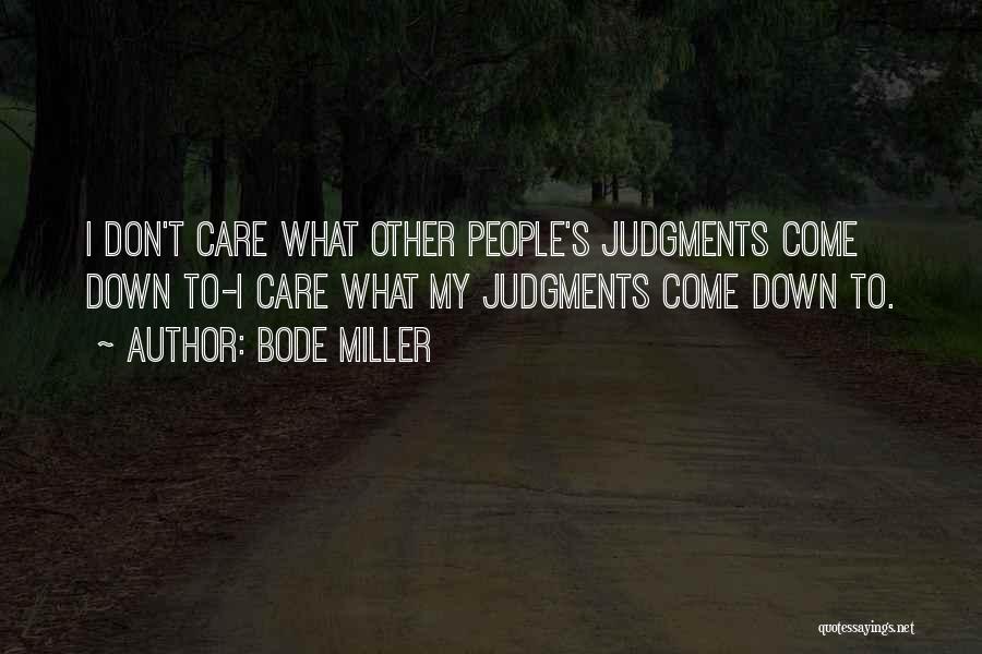 People's Judgment Quotes By Bode Miller