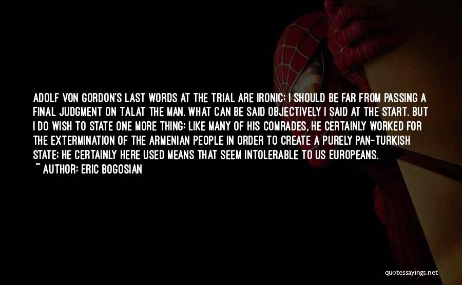 People's Judgment Quotes By Eric Bogosian