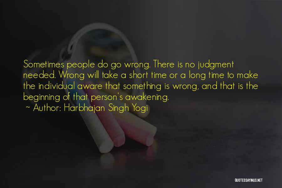 People's Judgment Quotes By Harbhajan Singh Yogi