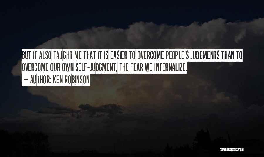 People's Judgment Quotes By Ken Robinson