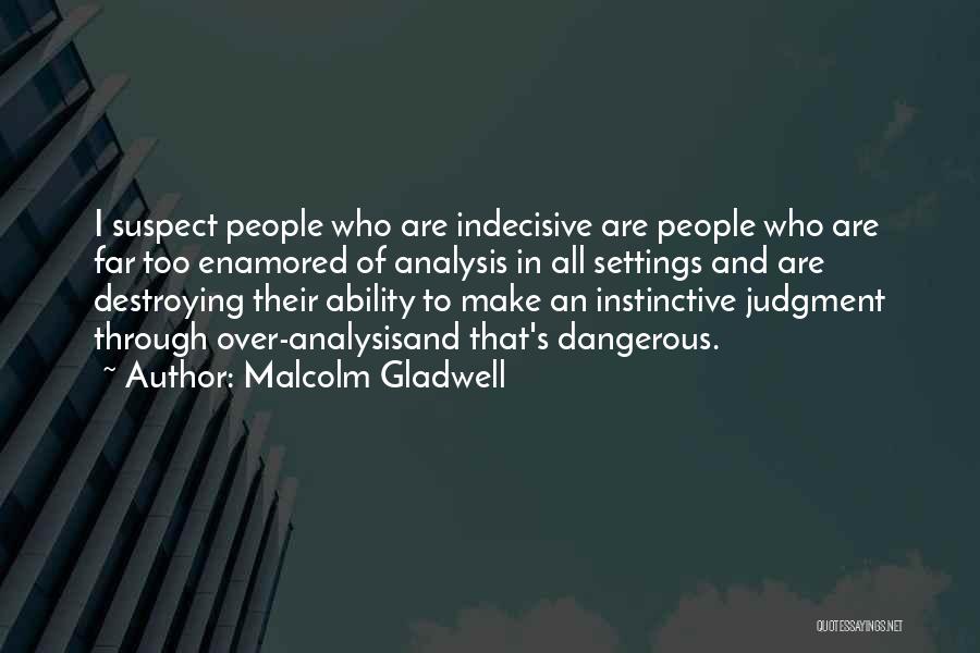 People's Judgment Quotes By Malcolm Gladwell