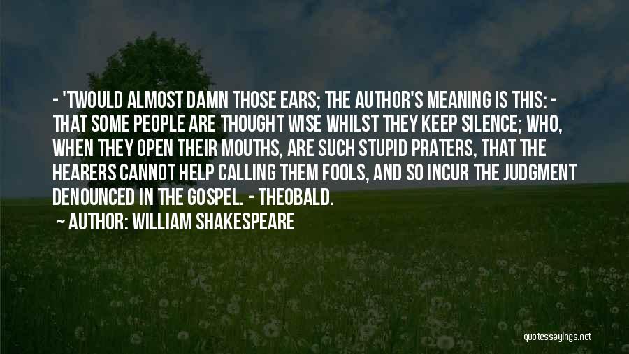 People's Judgment Quotes By William Shakespeare