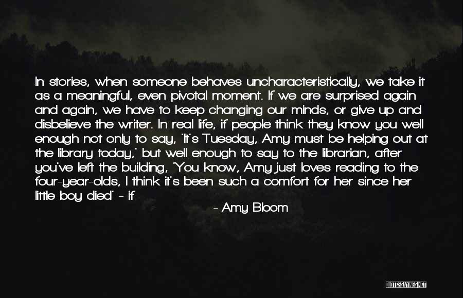 People's Life Stories Quotes By Amy Bloom