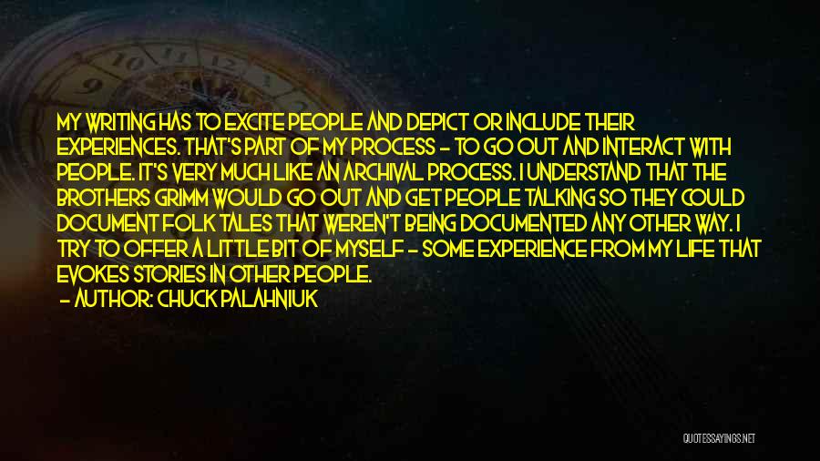 People's Life Stories Quotes By Chuck Palahniuk
