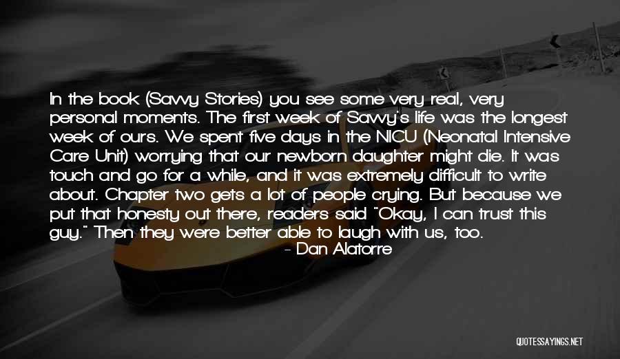 People's Life Stories Quotes By Dan Alatorre People's Life Stories Quotes By Dan Alatorre