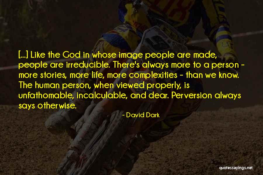 People's Life Stories Quotes By David Dark