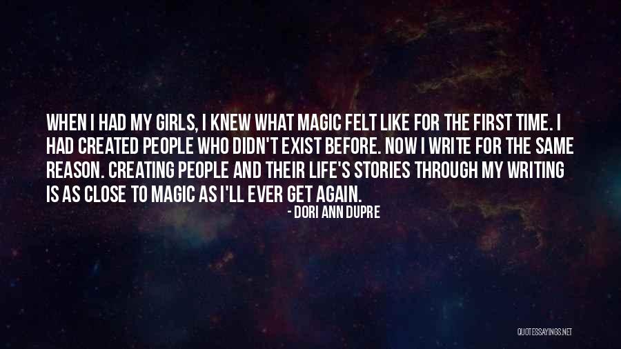 People's Life Stories Quotes By Dori Ann Dupre