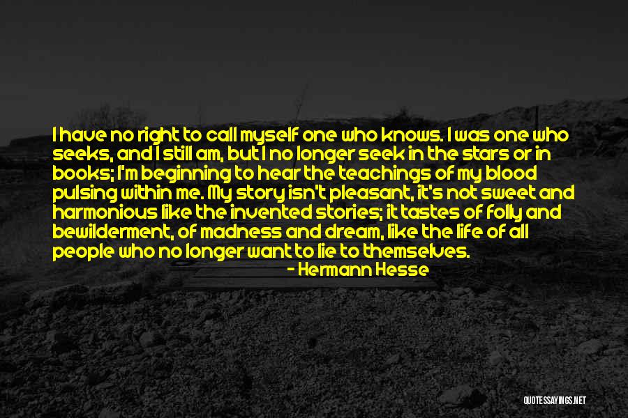 People's Life Stories Quotes By Hermann Hesse People's Life Stories Quotes By Hermann Hesse