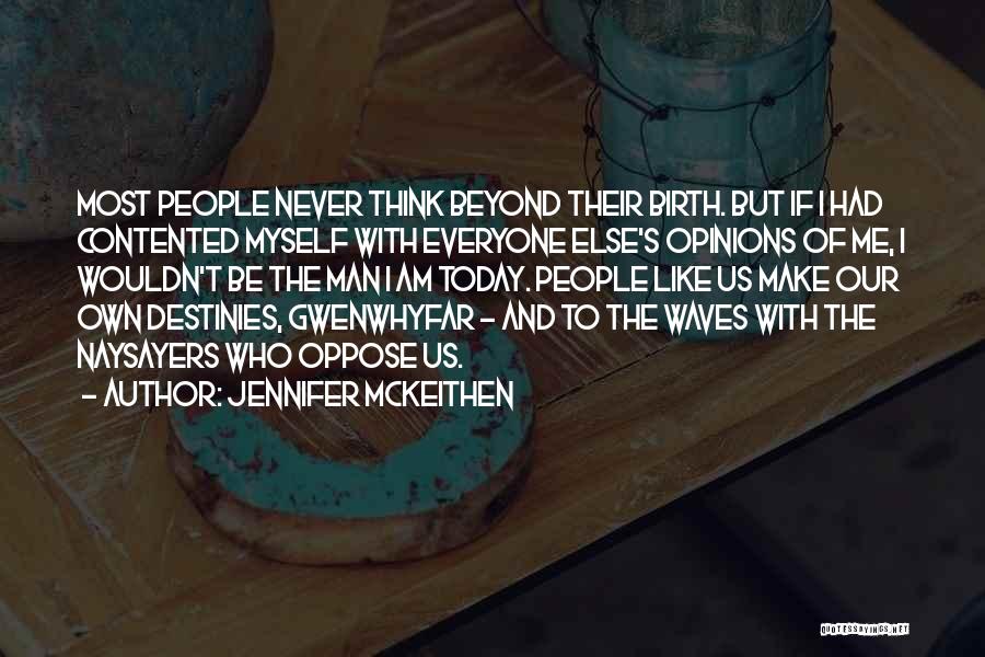 People's Life Stories Quotes By Jennifer McKeithen