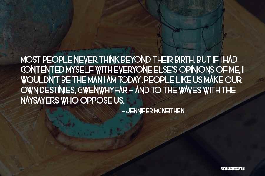 People's Life Stories Quotes By Jennifer McKeithen