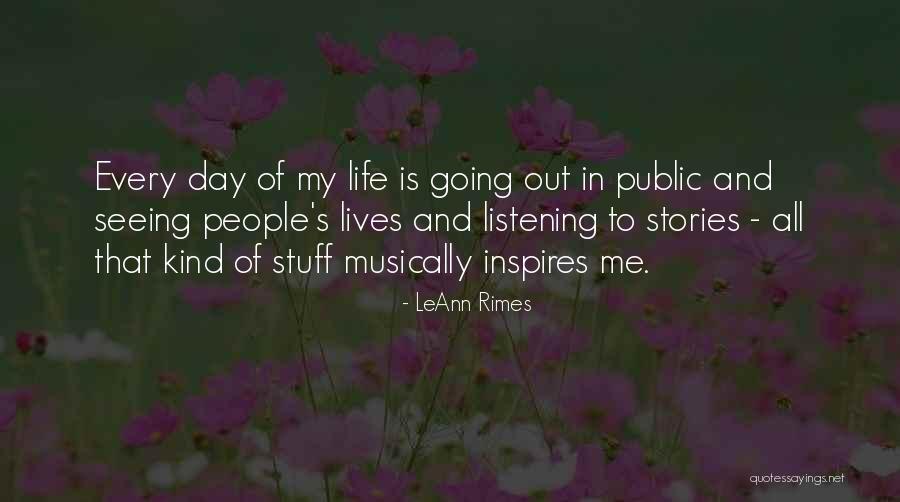 People's Life Stories Quotes By LeAnn Rimes