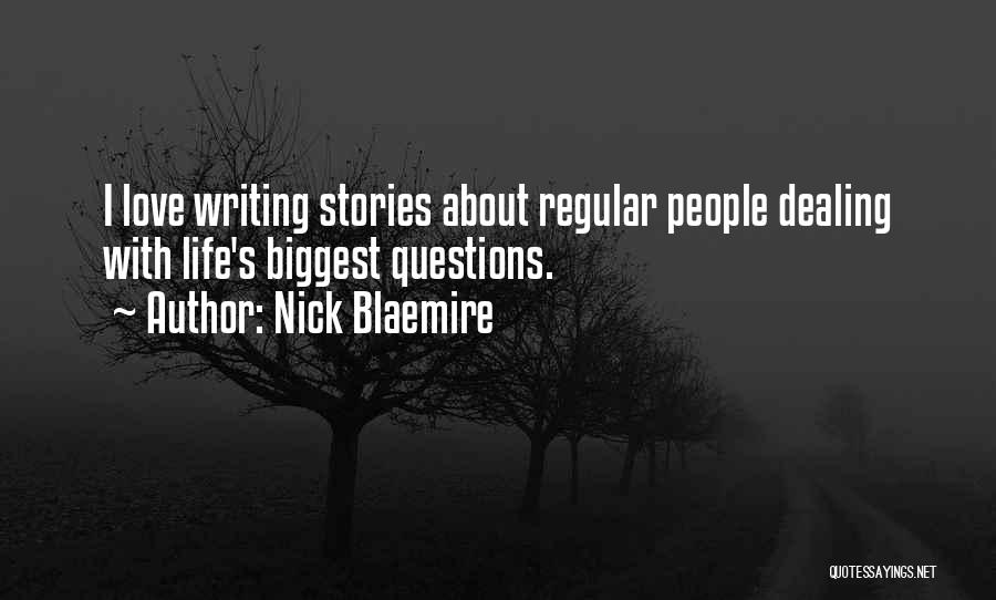 People's Life Stories Quotes By Nick Blaemire