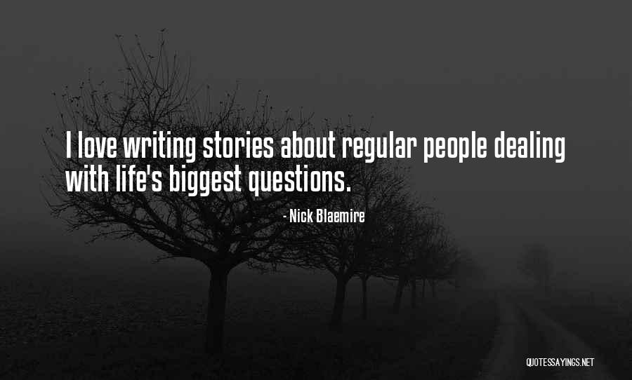 People's Life Stories Quotes By Nick Blaemire People's Life Stories Quotes By Nick Blaemire