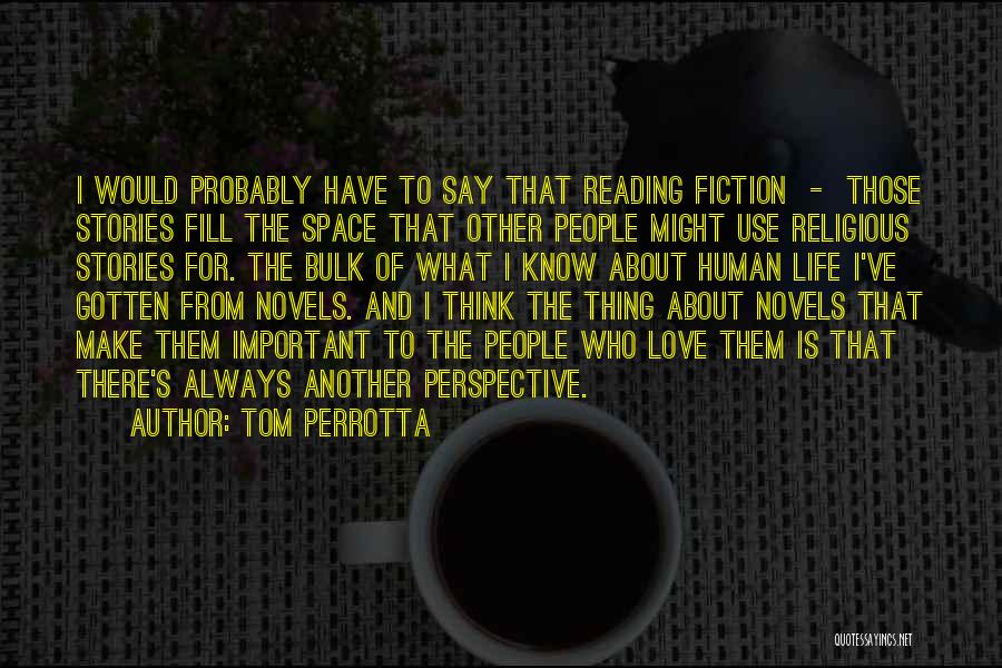 People's Life Stories Quotes By Tom Perrotta