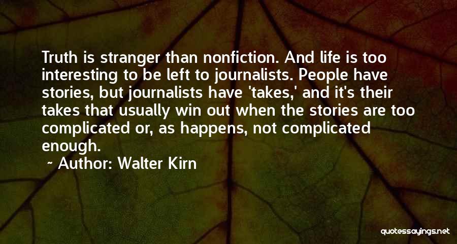 People's Life Stories Quotes By Walter Kirn