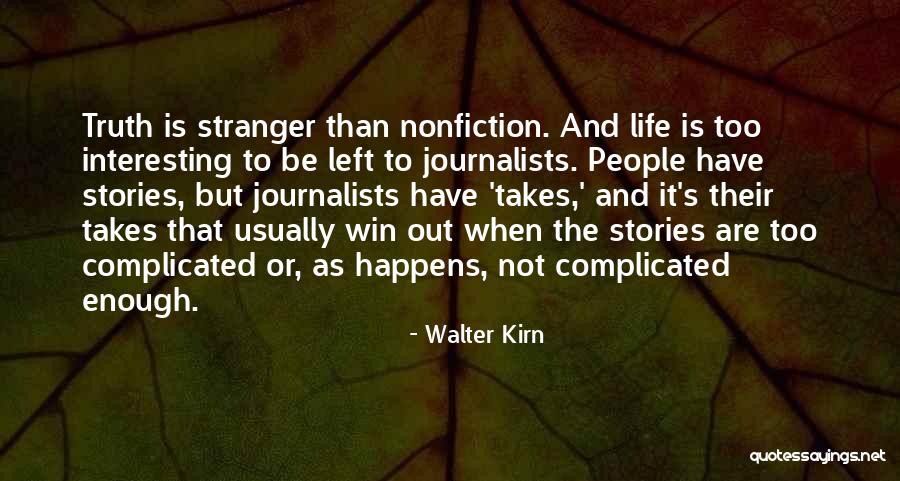 People's Life Stories Quotes By Walter Kirn