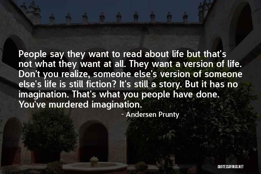 People's Life Story Quotes By Andersen Prunty