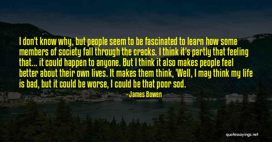 People's Life Story Quotes By James Bowen People's Life Story Quotes By James Bowen
