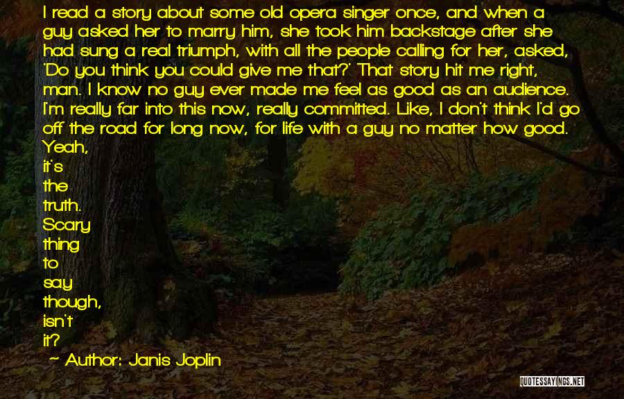 People's Life Story Quotes By Janis Joplin