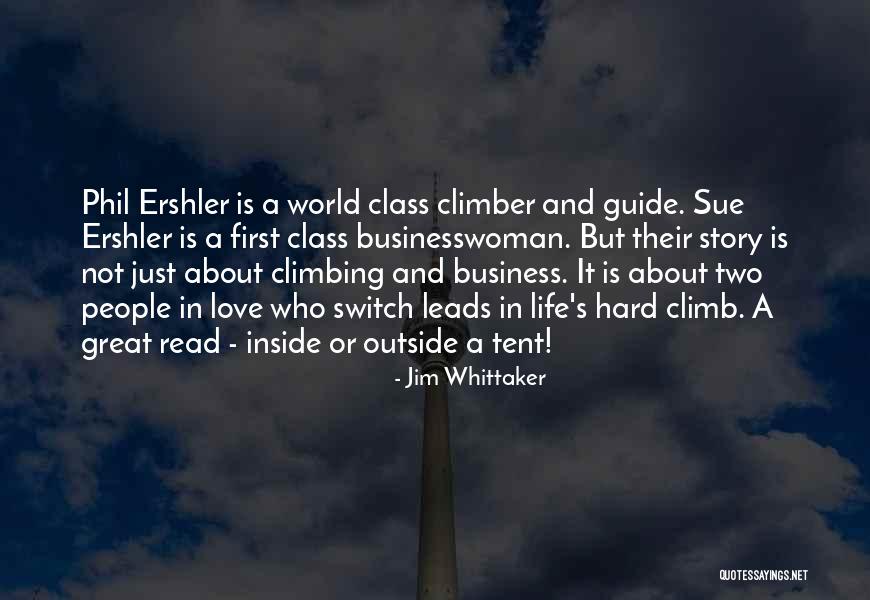 People's Life Story Quotes By Jim Whittaker People's Life Story Quotes By Jim Whittaker