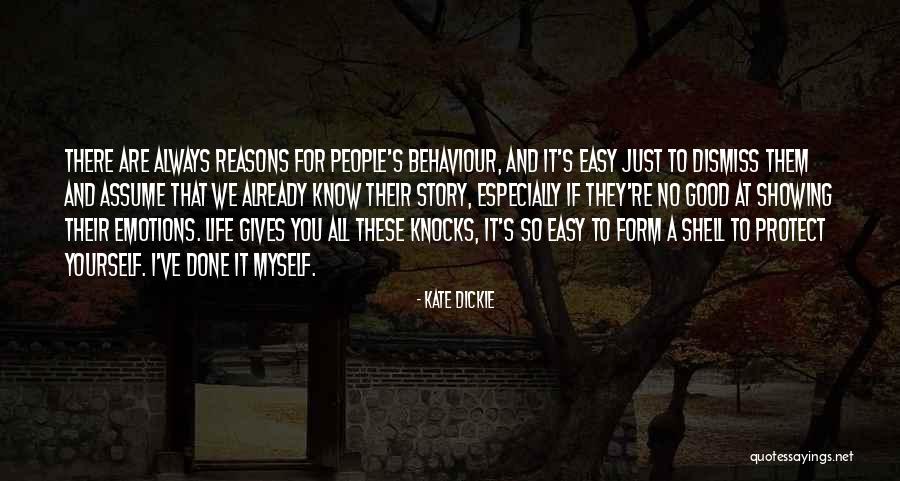 People's Life Story Quotes By Kate Dickie People's Life Story Quotes By Kate Dickie