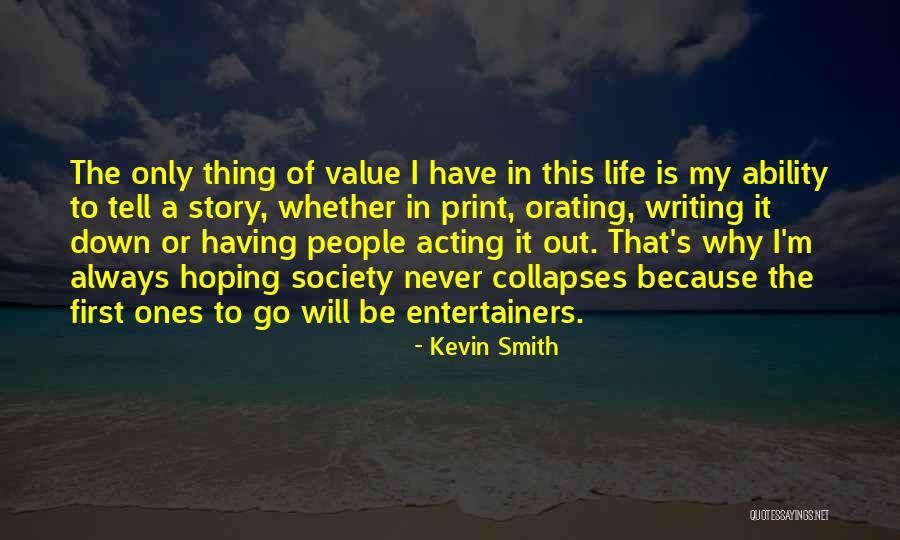 People's Life Story Quotes By Kevin Smith People's Life Story Quotes By Kevin Smith
