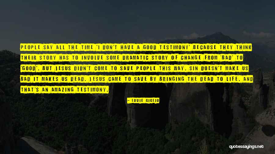 People's Life Story Quotes By Louie Giglio People's Life Story Quotes By Louie Giglio