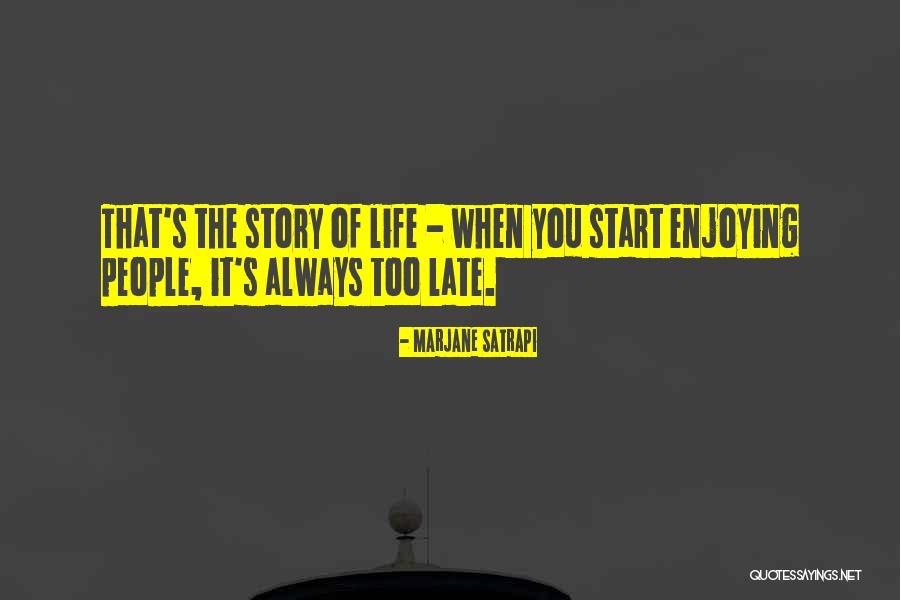 People's Life Story Quotes By Marjane Satrapi People's Life Story Quotes By Marjane Satrapi