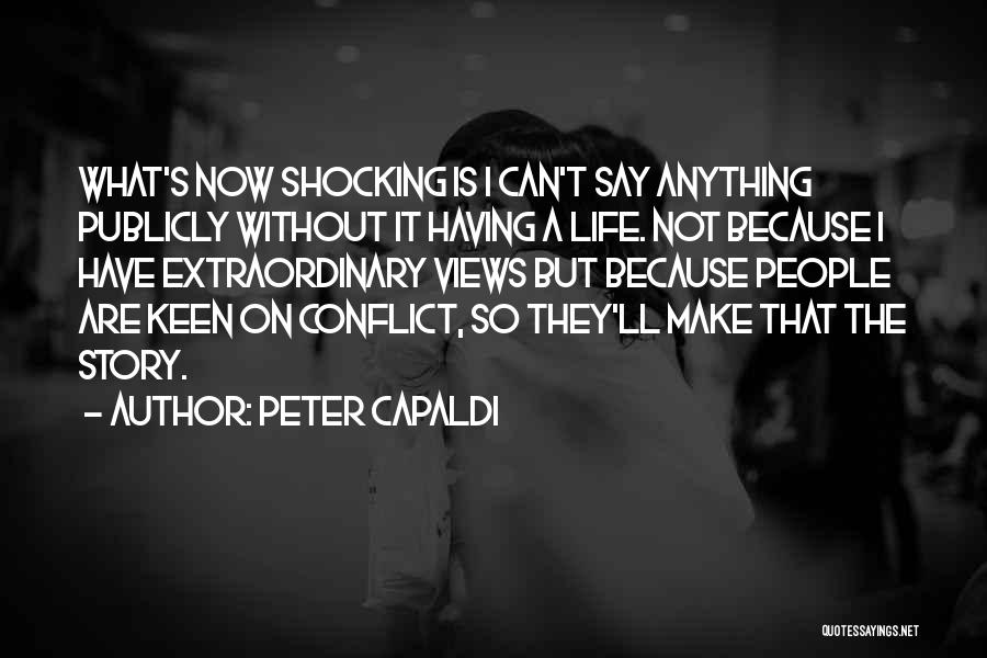 People's Life Story Quotes By Peter Capaldi