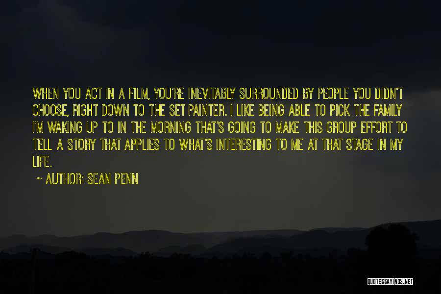People's Life Story Quotes By Sean Penn