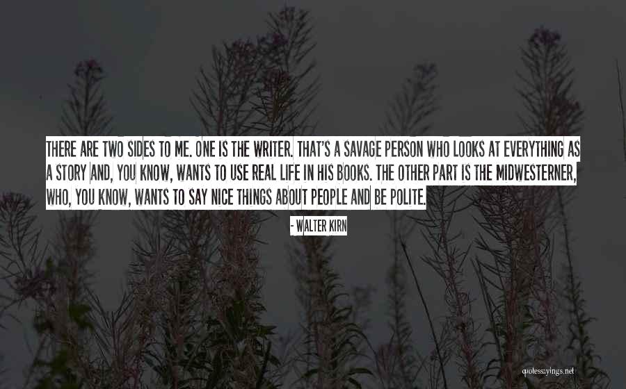 People's Life Story Quotes By Walter Kirn People's Life Story Quotes By Walter Kirn