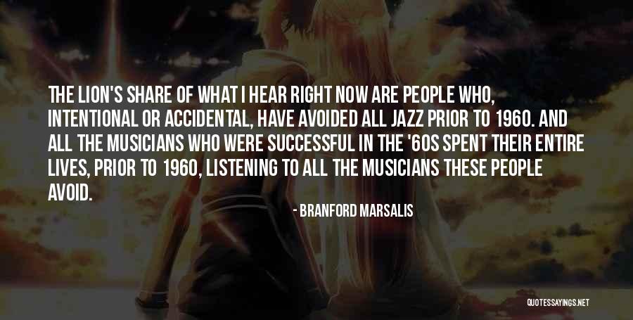 People's Lives Quotes By Branford Marsalis