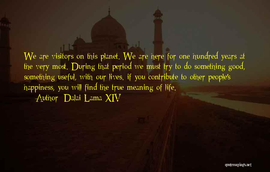 People's Lives Quotes By Dalai Lama XIV People's Lives Quotes By Dalai Lama XIV