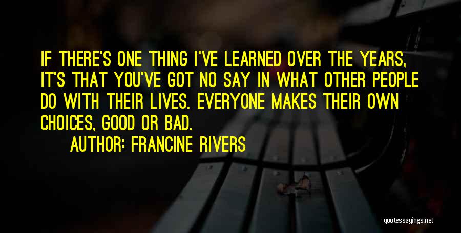 People's Lives Quotes By Francine Rivers