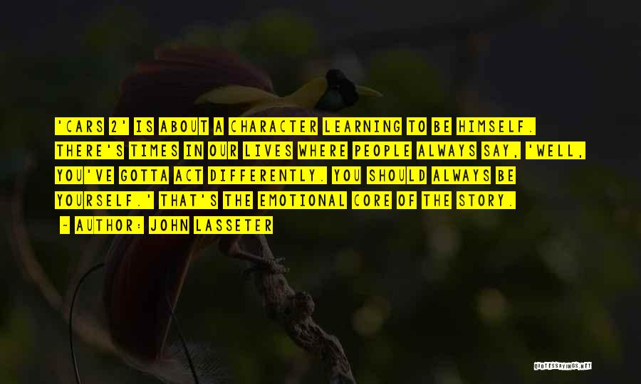 People's Lives Quotes By John Lasseter People's Lives Quotes By John Lasseter