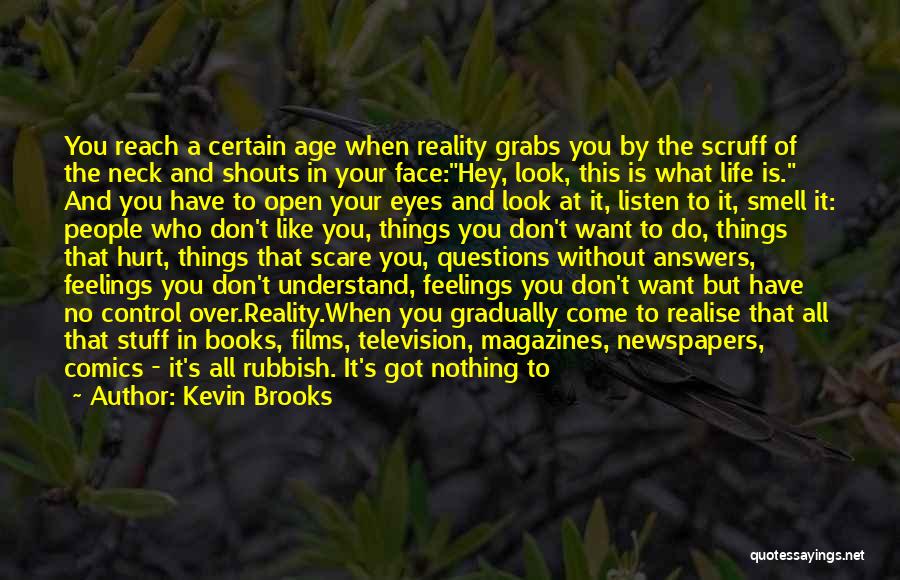 People's Lives Quotes By Kevin Brooks People's Lives Quotes By Kevin Brooks