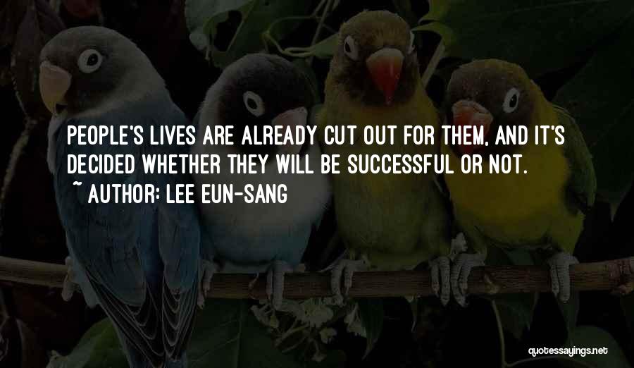 People's Lives Quotes By Lee Eun-sang People's Lives Quotes By Lee Eun-sang