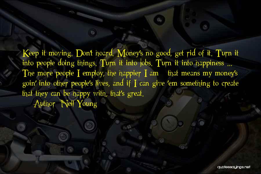 People's Lives Quotes By Neil Young People's Lives Quotes By Neil Young