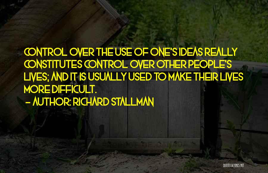 People's Lives Quotes By Richard Stallman