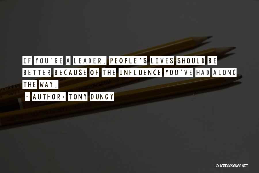 People's Lives Quotes By Tony Dungy People's Lives Quotes By Tony Dungy