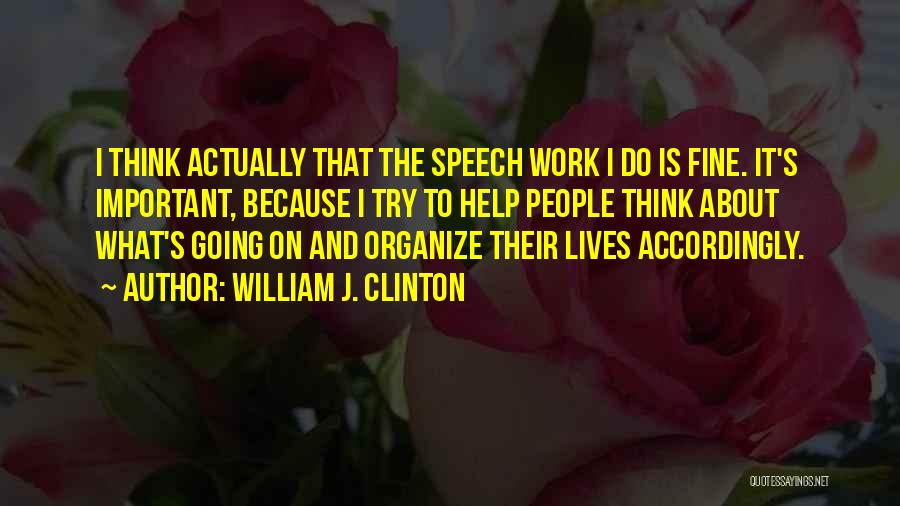 People's Lives Quotes By William J. Clinton People's Lives Quotes By William J. Clinton