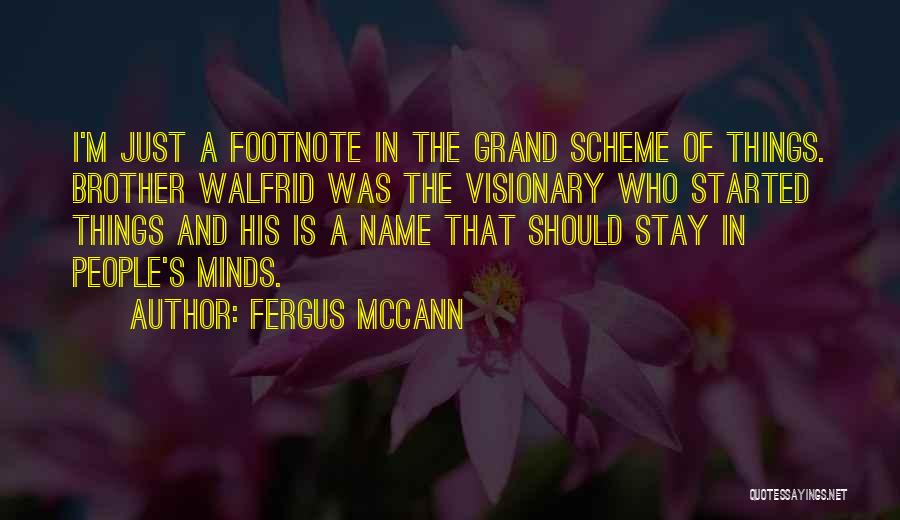 People's Names Quotes By Fergus McCann