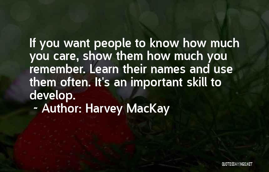 People's Names Quotes By Harvey MacKay