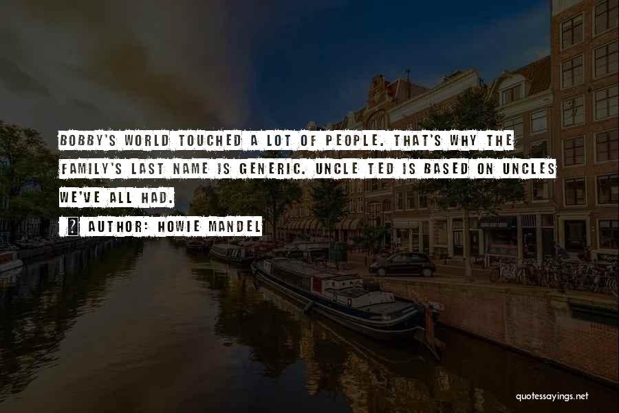 People's Names Quotes By Howie Mandel