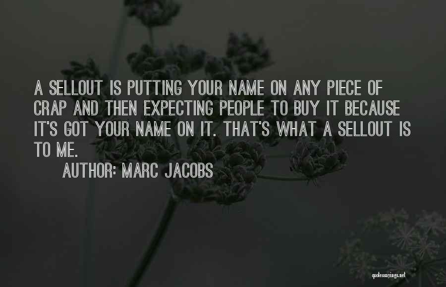 People's Names Quotes By Marc Jacobs